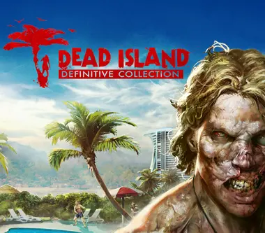 Dead Island Definitive Collection