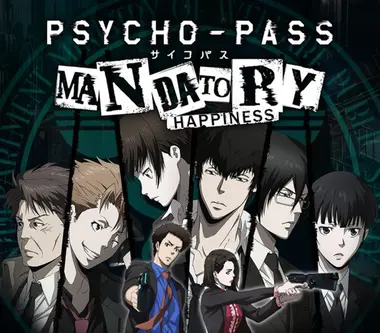 PSYCHO-PASS: Mandatory Happiness