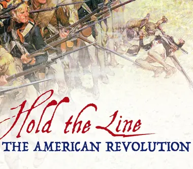 Hold the Line: The American Revolution