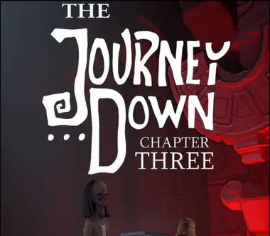 The Journey Down: Chapter Three