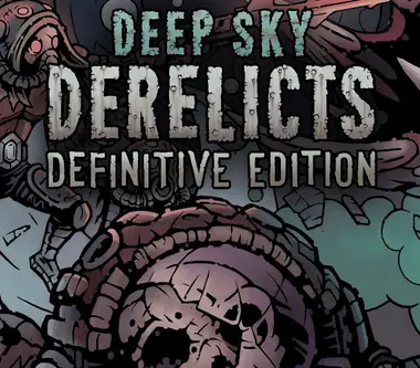 Deep Sky Derelicts | Definitive Edition