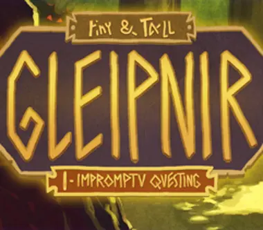 tiny & Tall: Gleipnir