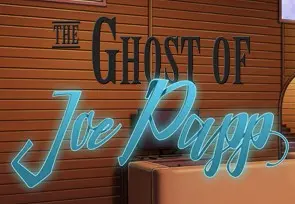 The Ghost of Joe Papp