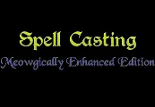 Spell Casting: Meowgically Enhanced Edition