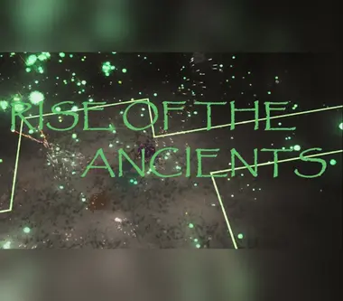 Rise of the Ancients