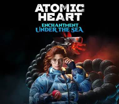 Atomic Heart: Enchantment Under the Sea DLC