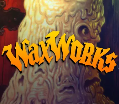Waxworks .COM