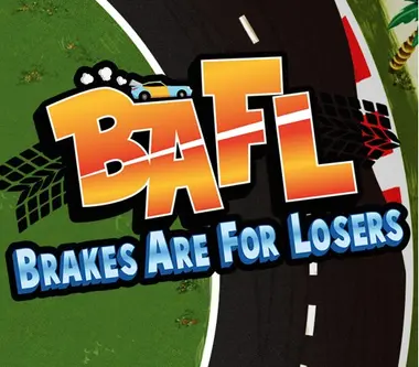 BAFL - Brakes Are For Losers