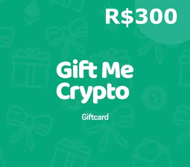 Gift Me Crypto Gift Card 300 BRL - giftmecrypto Key