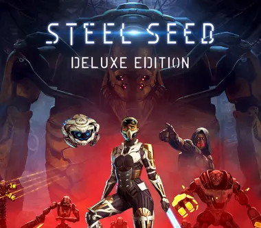 Steel Seed | Deluxe Edition