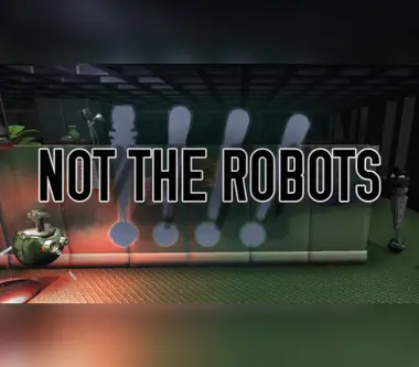 Not The Robots - Steam (Global) Key
