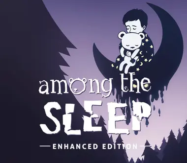 Among the Sleep | Enhanced Edition - Steam (Global) Key