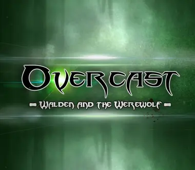 Overcast - Walden and the Werewolf
