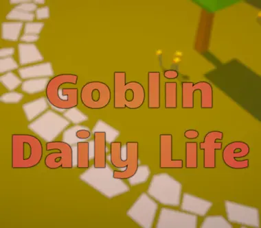 Goblin Daily Life
