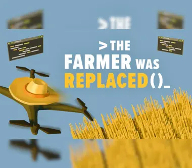 The Farmer Was Replaced