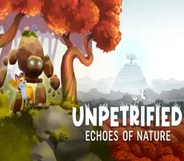 Unpetrified: Echoes of Nature - Steam (Global) Key