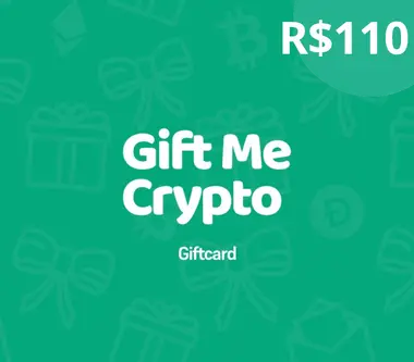 Gift Me Crypto Gift Card 110 BRL - giftmecrypto Key