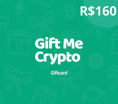 Gift Me Crypto Gift Card 160 BRL - giftmecrypto Key