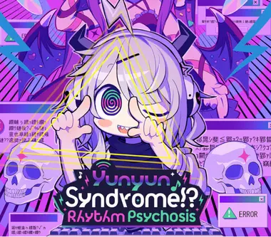 Yunyun Syndrome!?: Rhythm Psychosis