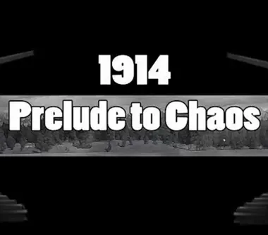 1914: Prelude to Chaos