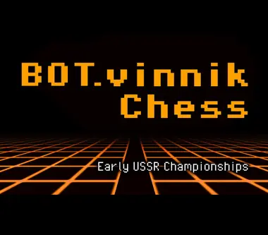 Bot.vinnik Chess: Early USSR Championships
