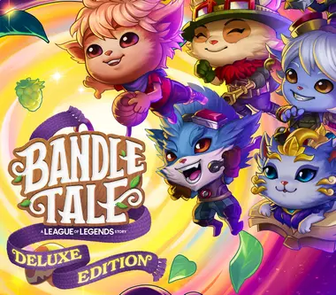 Bandle Tale: A League of Legends Story | Deluxe Edition