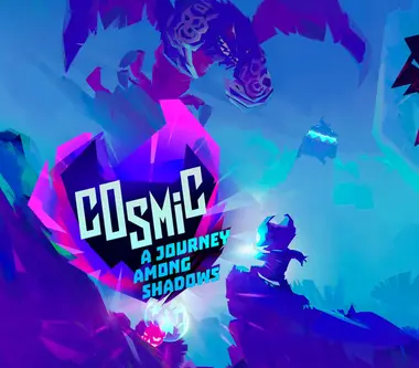 Cosmic: A Journey Among Shadows