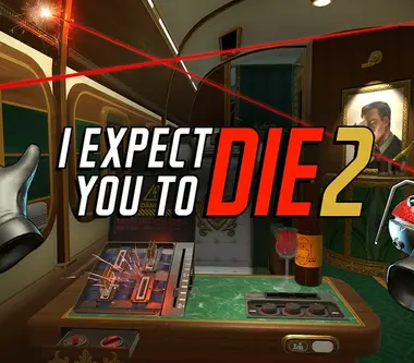 I Expect You To Die 2