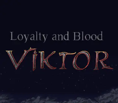 Loyalty and Blood: Viktor Origins