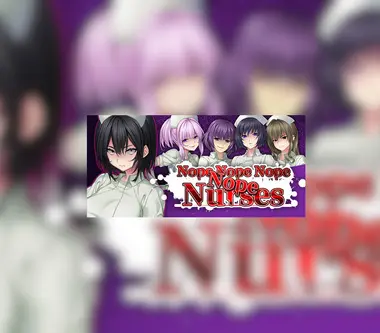 Nope Nope Nope Nope Nurses