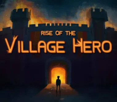 Rise of the Village Hero