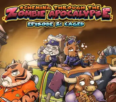 Scheming Through the Zombie Apocalypse Ep2: Caged