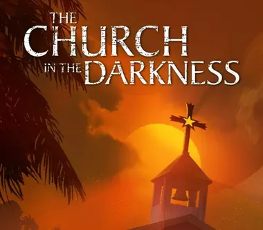 The Church in the Darkness