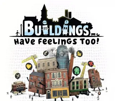 Buildings Have Feelings Too!