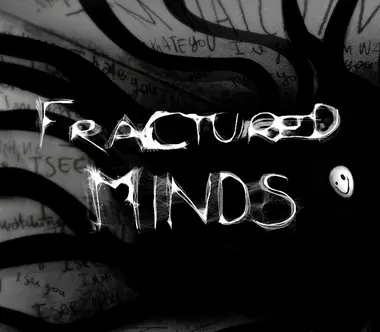 Fractured Minds