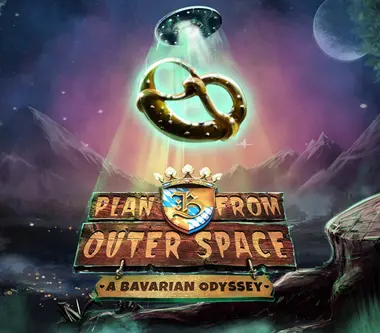 Plan B from Outer Space: A Bavarian Odyssey