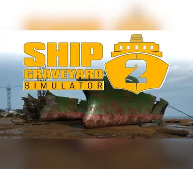 Ship Graveyard Simulator 2 - Steam (Global) Key