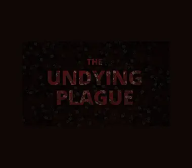 The Undying Plague