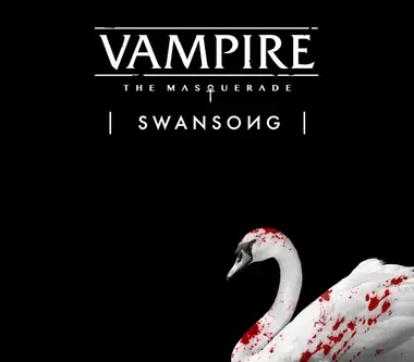 Vampire: The Masquerade – Swansong