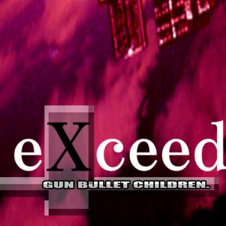 eXceed - Gun Bullet Children Steam CD Key