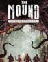 The Mound: Omen of Cthulhu PC Steam CD Key